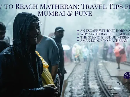 How to Reach Matheran: Travel Tips from Mumbai & Pune