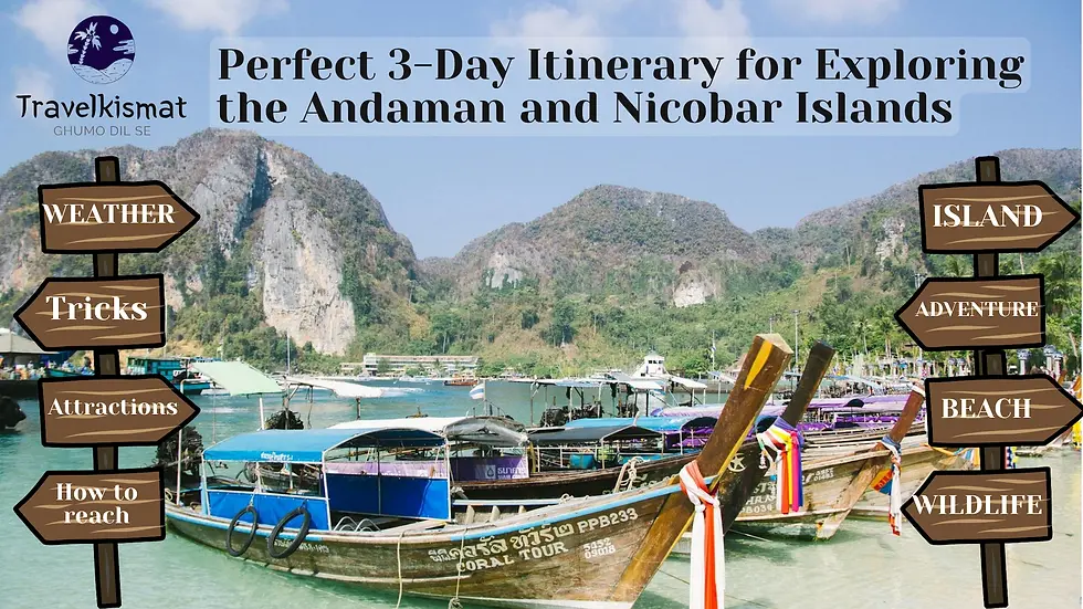 A Perfect 3-Day Itinerary for Exploring the Andaman and Nicobar Islands
