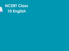NCERT Class 10 English | Ch-2 | Nelson Mandela : Long Walk to Freedom | A Tiger in the Zoo 