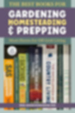 The Best Books for Gardening, Homesteading & Prepping - Must Haves for Off-Grid Living