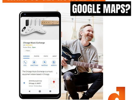 Want To Get Noticed On Google Maps? We Can Help With That!