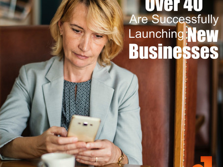Why Women Over 40 Are Successfully Launching New Businesses