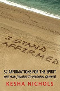 I Stand Affirmed - 52 Affirmations For The Spirit, Author Kesha Nichols has put her heart and soul into changing your awareness of yourself by inspiring you to move into your purpose. Making I Stand Affirmed - 52 Affirmations For The Spirit not a typical book on inspiration but a book that will totally change your perception of who you are as you journey these 52 weeks.Through this amazingly inspiring book Ms. Nichols takes you on a 52 week journey of declaration of affirmations, thought - provoking questions and a journal for you to reflect and release as you move into your life purpose. 1 Samuel 12:16 states "Now then Stand still and see this great thing the Lord is about to do before your eyes!" I honestly believe that while you are standing affirmed during these 52 weeks, you will see the greatness that has always been in you to spring forth. Ms. Nichols invites you to come and accept the 52 week challenge to renew and rejuvenate your spirit, and be empowered to say loud and clear "I Stand Affirmed".