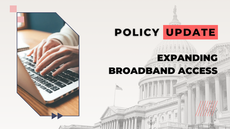 Policy Update: Expanding Broadband Access
