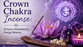 How to Choose Crown Chakra Incense: Frankincense, Lotus, Sandalwood & Meditation Benefits