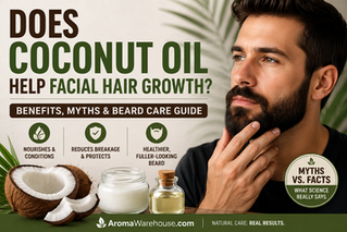 Does Coconut Oil Help Facial Hair Growth? Benefits, Myths & Beard Care Guide | AromaWarehouse.com