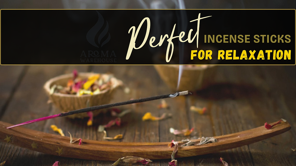 Find Your Perfect Match: The Ultimate Guide to Choosing Incense Sticks for Relaxation, Focus & Energy