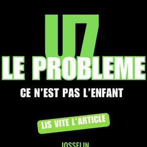 U7 : le problème, ce n’est pas les enfants !