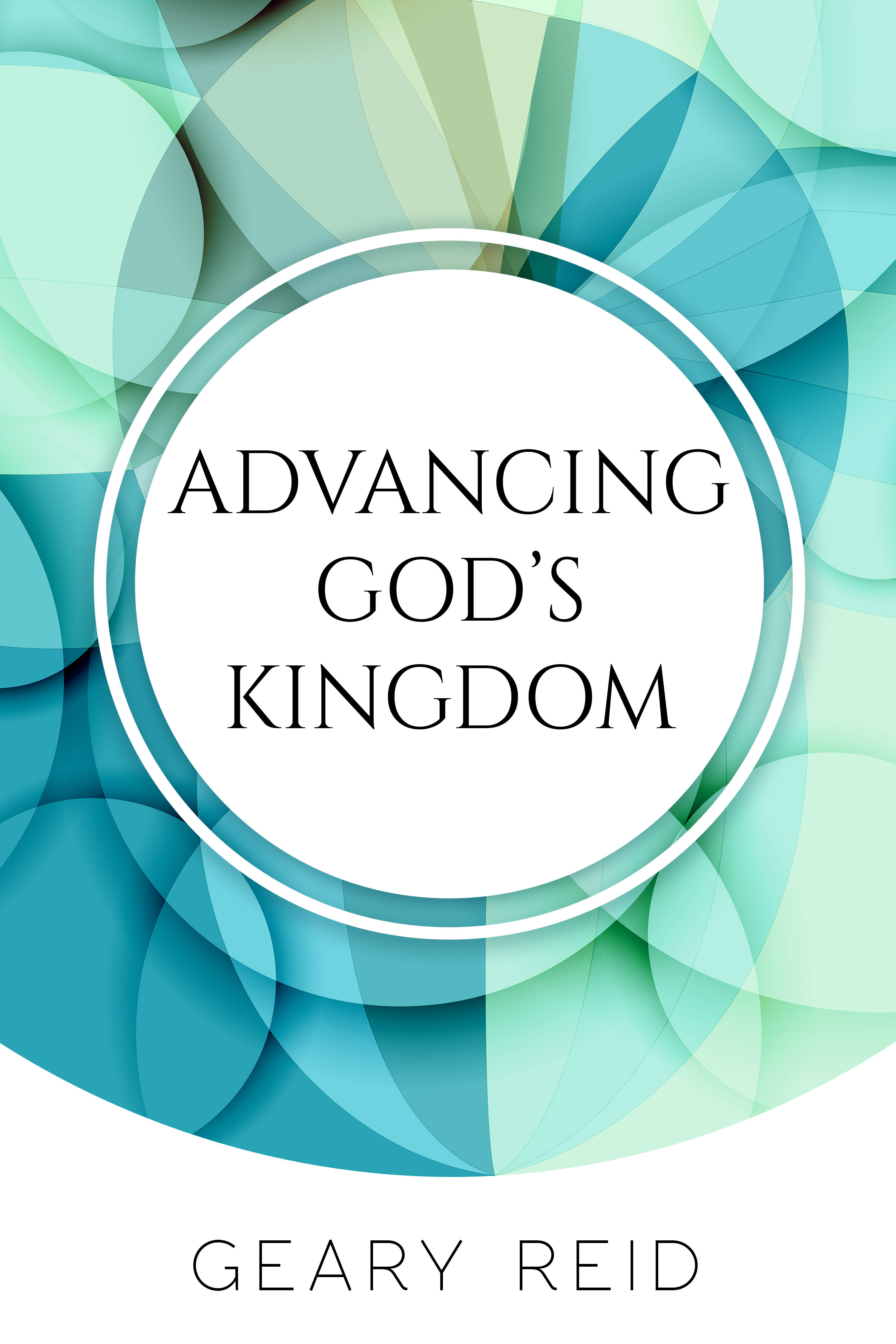Advancing God's Kingdom