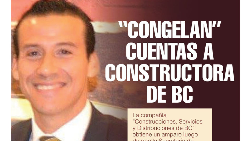 Constructora de BC solicita un amparo contra el "congelamiento" de cuentas