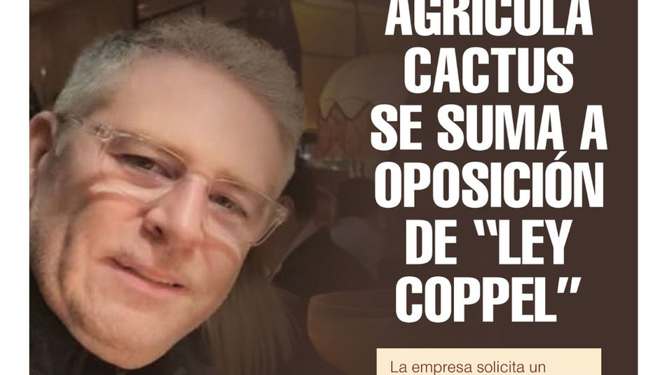 Agrícola Cactus se suma a ola de amparos contra "Ley Coppel"