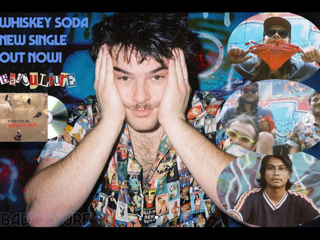 BadCulture Returns With 'Whiskey Soda'