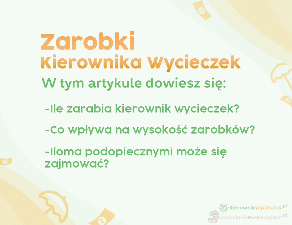 Ile zarabia kierownik wycieczek? Poznaj zarobki kierowników wycieczek!
