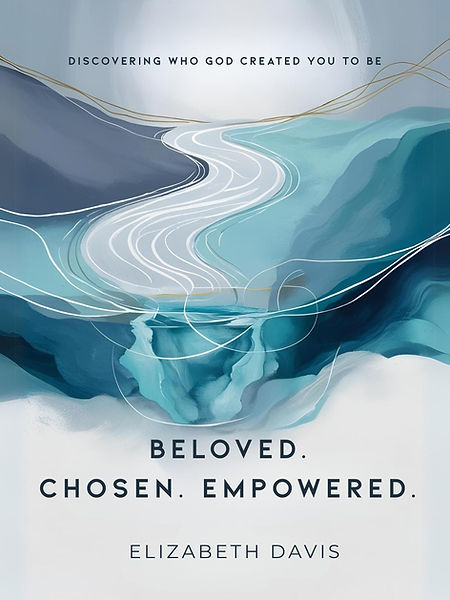 Beloved. Chosen. Empowered. ~ the book