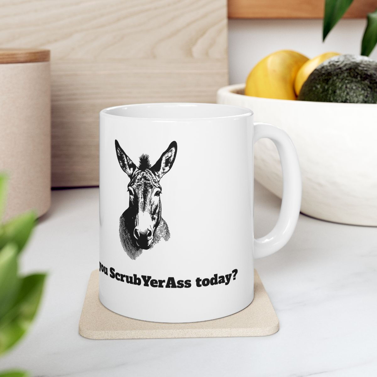 "Did You ScrubYerAss today?" Ceramic Coffee Cup (11oz/15oz)