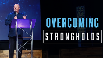 Overcoming Strongholds