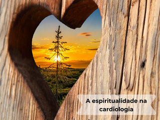 O que acontece quando se junta Cardiologia & Espiritualidade?