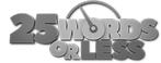 25 Words or Less Logo