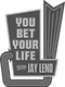 You Bet Your Life with Jay Leno Logo