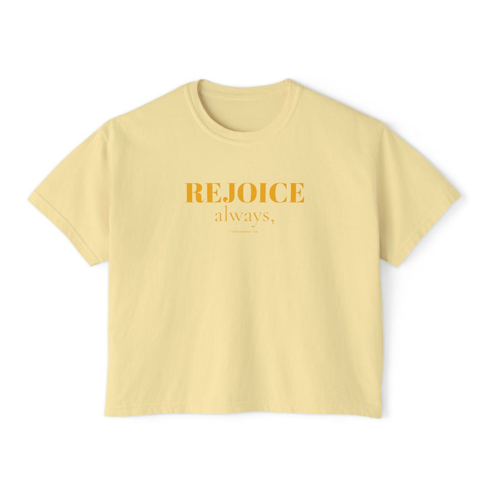 Thumbnail: Rejoice always - 1 Thess 5:16 - Boxy tee
