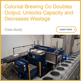 Colonial Brewing Co doubles output, unlocks capacity and decreases wastage with Fibre King packaging machinery