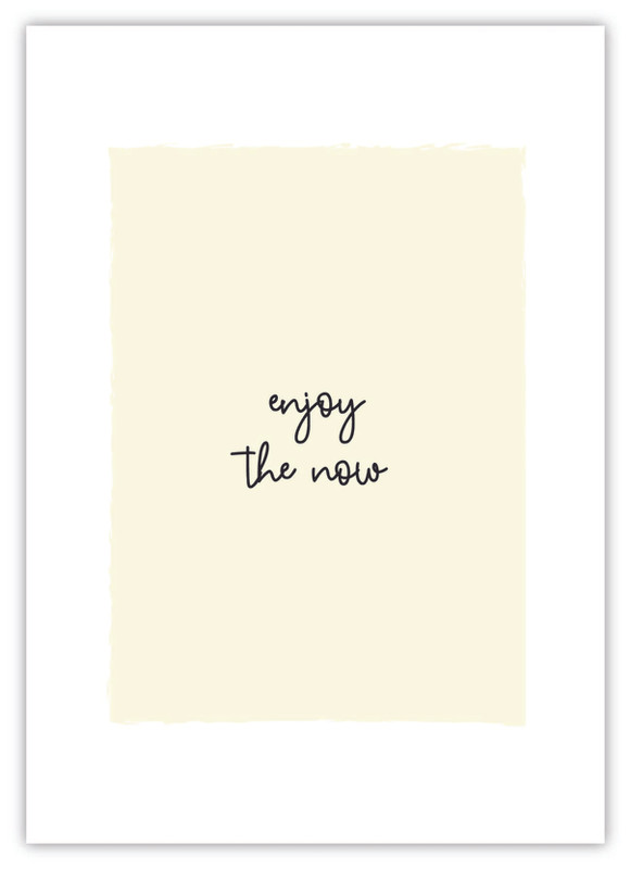 Enjoy The Now