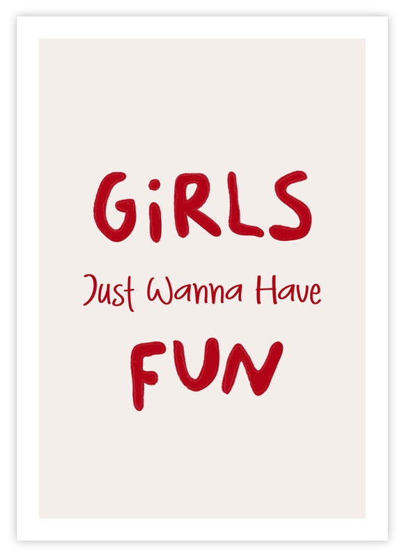 Girls just wanna have fun