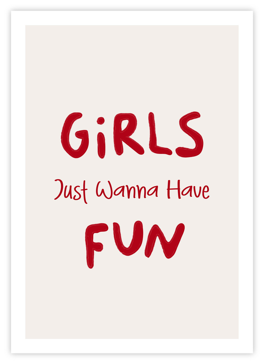 Girls just wanna have fun