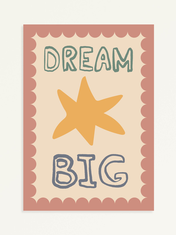 Dream big