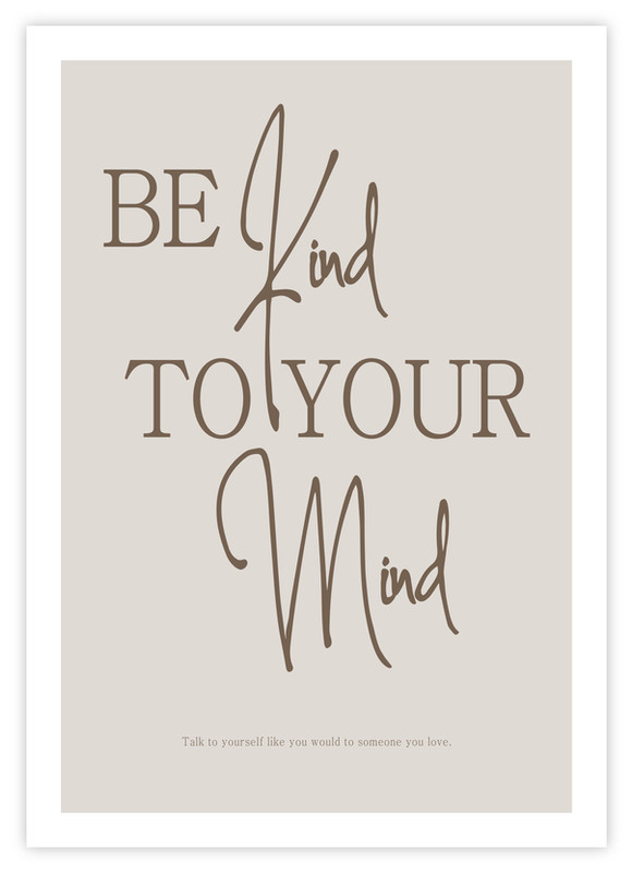 Be Kind To Your Mind