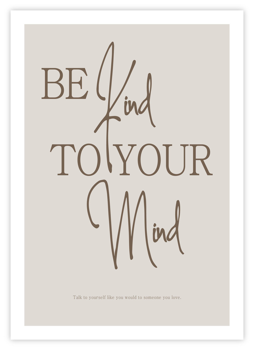 Be Kind To Your Mind