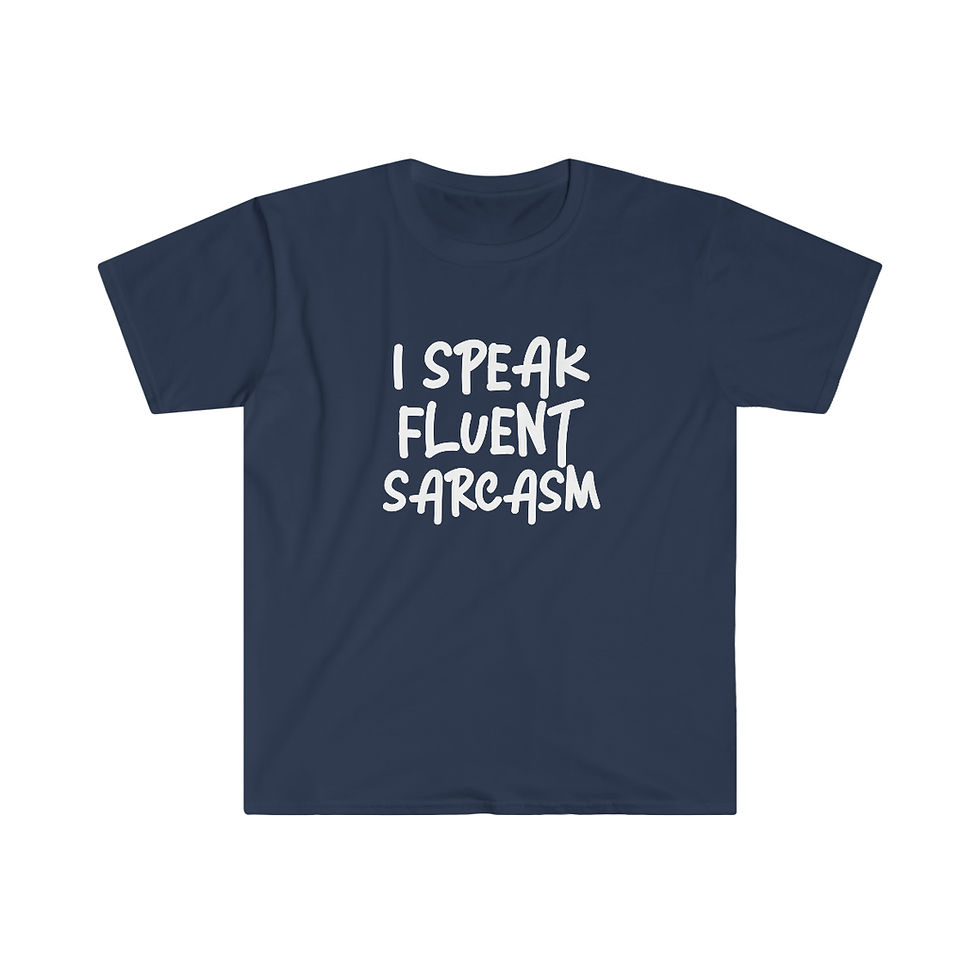 Thumbnail: "Fluent Sarcasm" Softstyle T-Shirt