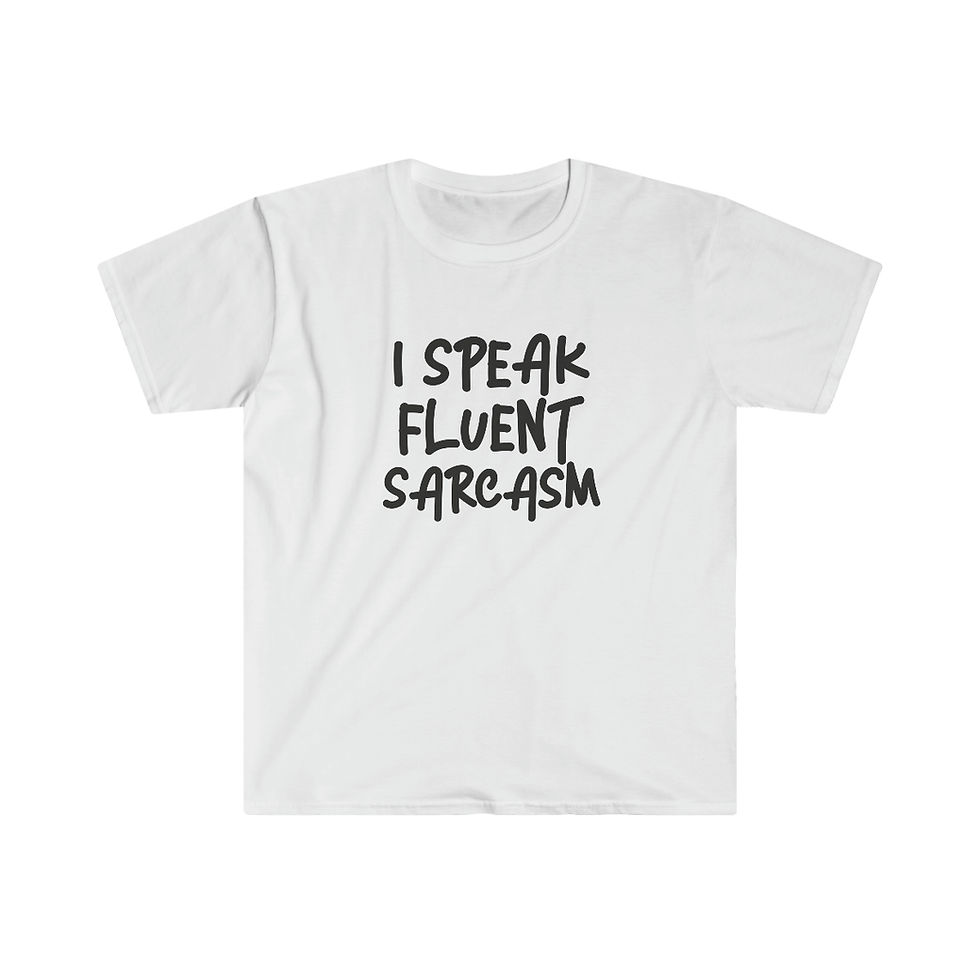 Thumbnail: "Fluent Sarcasm" Softstyle T-Shirt