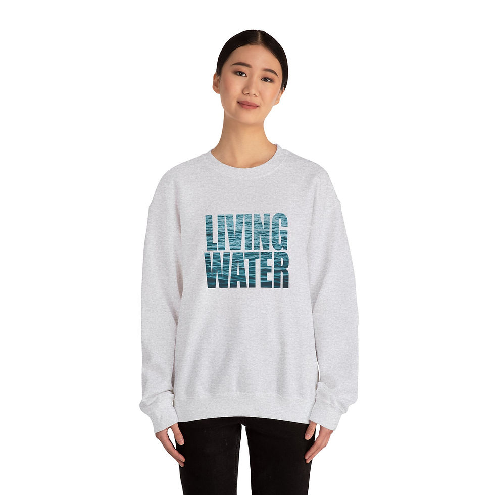 Thumbnail: Living Water Sweatshirt