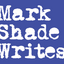 Writer: markshadewrites