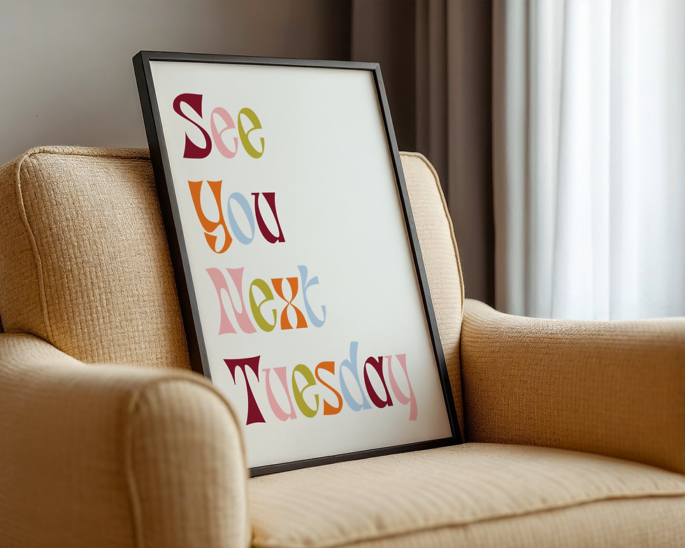 Thumbnail: See You Next Tuesday Art Print