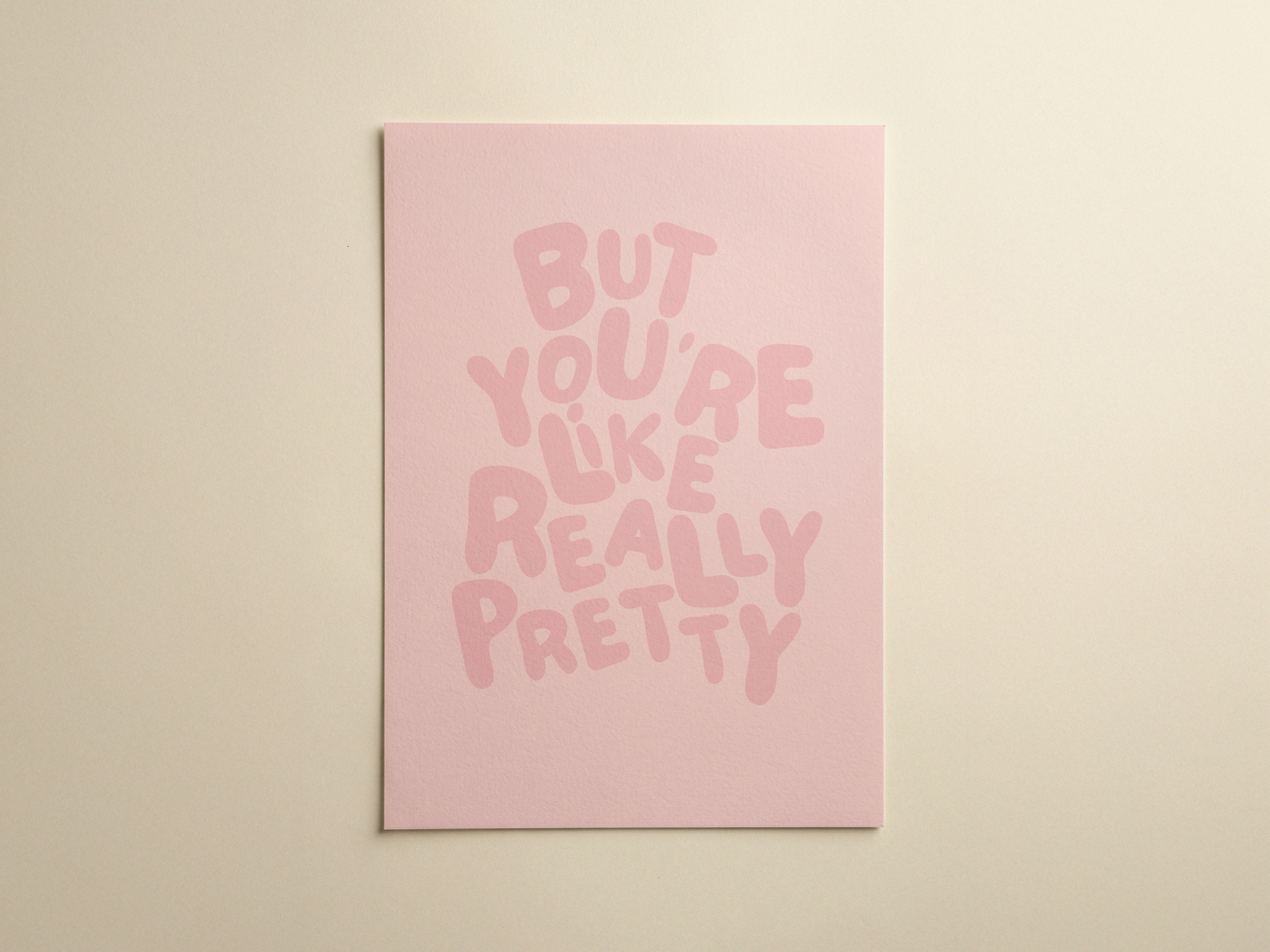 But You're Like Really Pretty