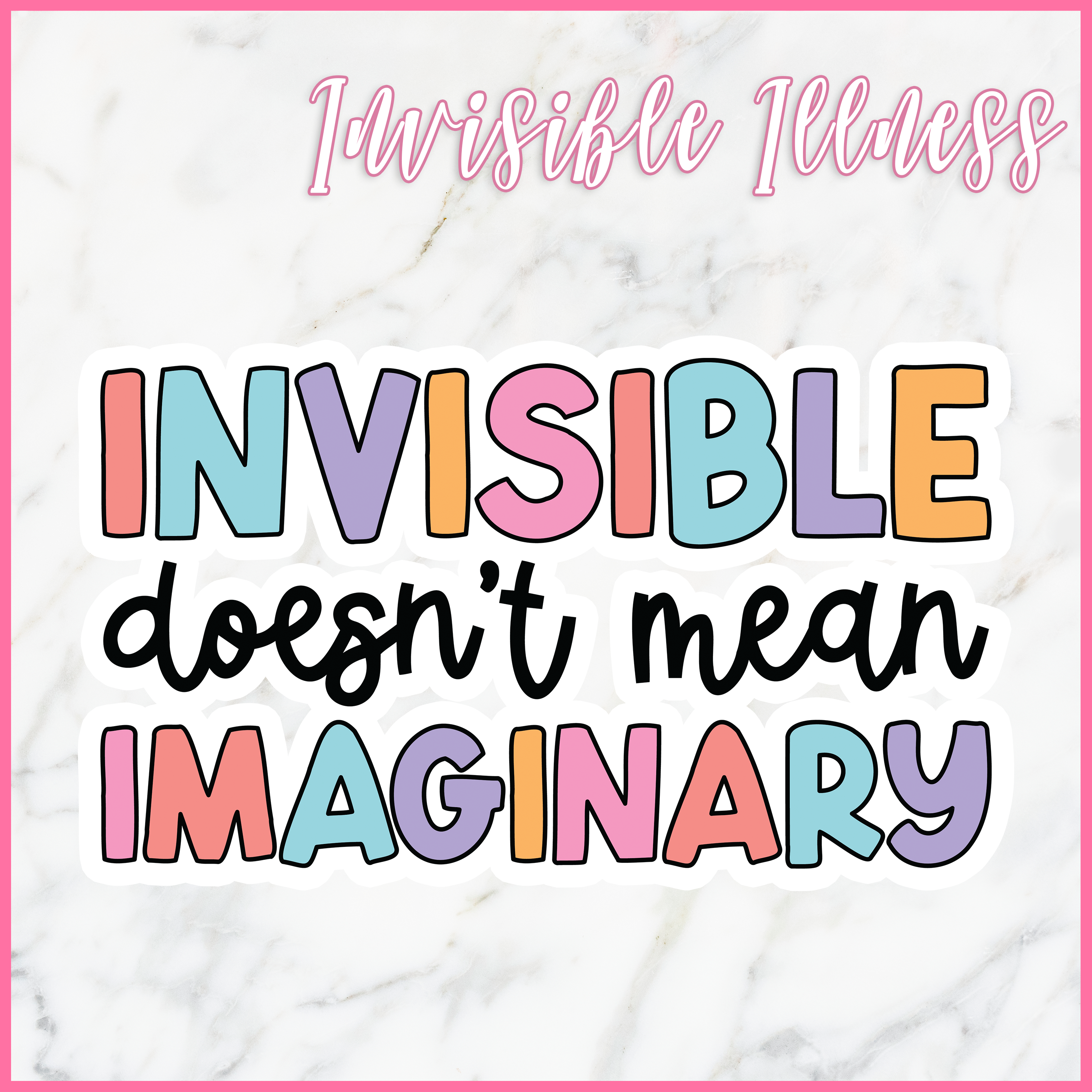 Invisible Illness Die Cut