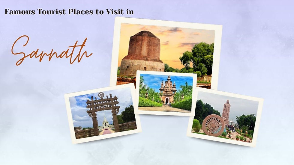 Famous Tourist Places to Visit in Sarnath