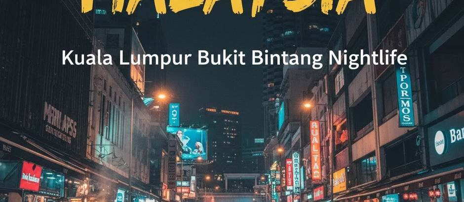 Bukit Bintang Premier Entertainment District for Dining and City Leisure