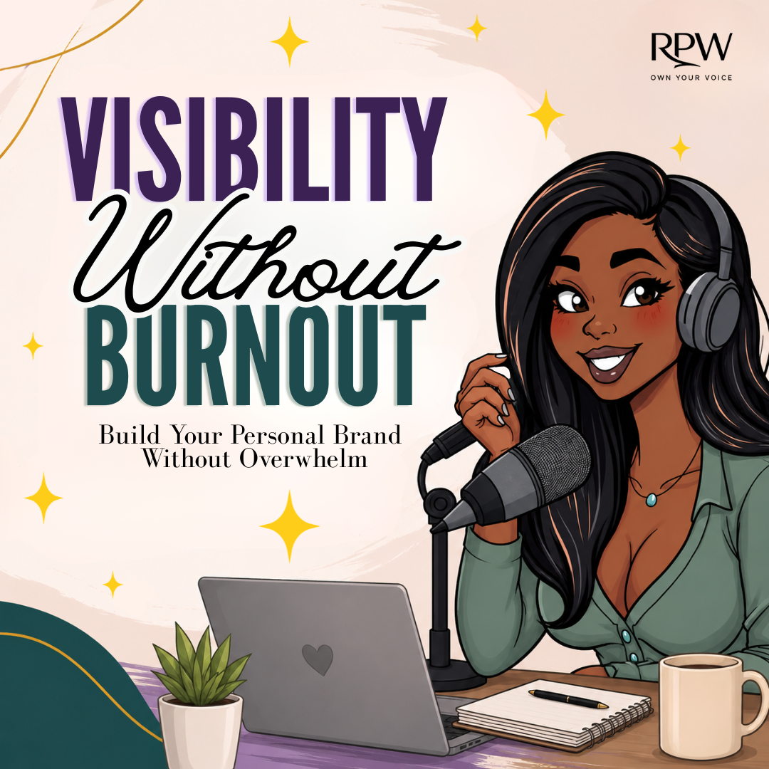 Visibility Without Burnout™ | Build Your Personal Brand Without Overwhelm