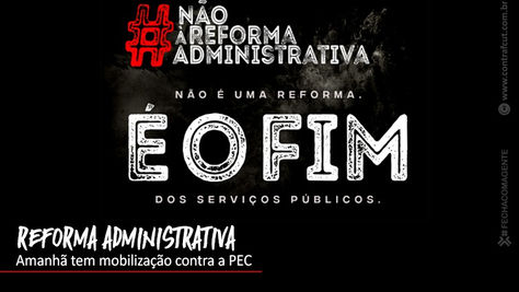 Amanhã é o Dia Nacional de Luta Contra a Reforma Administrativa