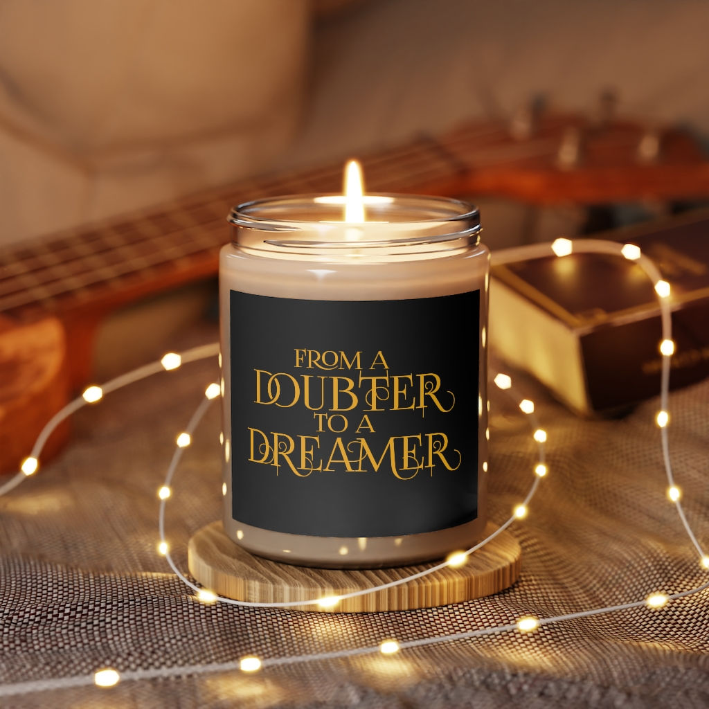 From a Doubter to a Dreamer Scented Candle, 9oz