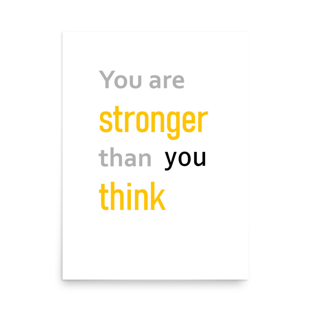 Your strength 18"x24"