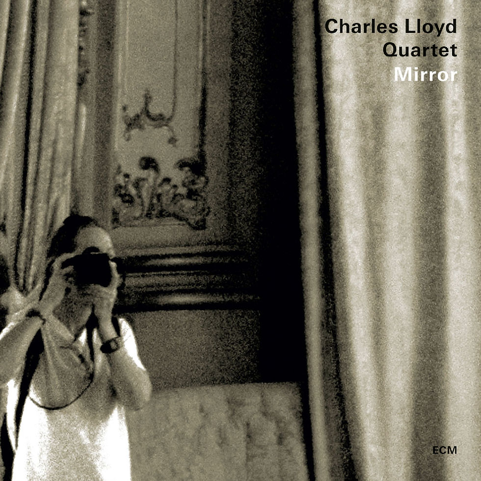 查爾斯.洛伊德四重奏 Charles Lloyd Quartet: Mirror (CD) 【ECM】