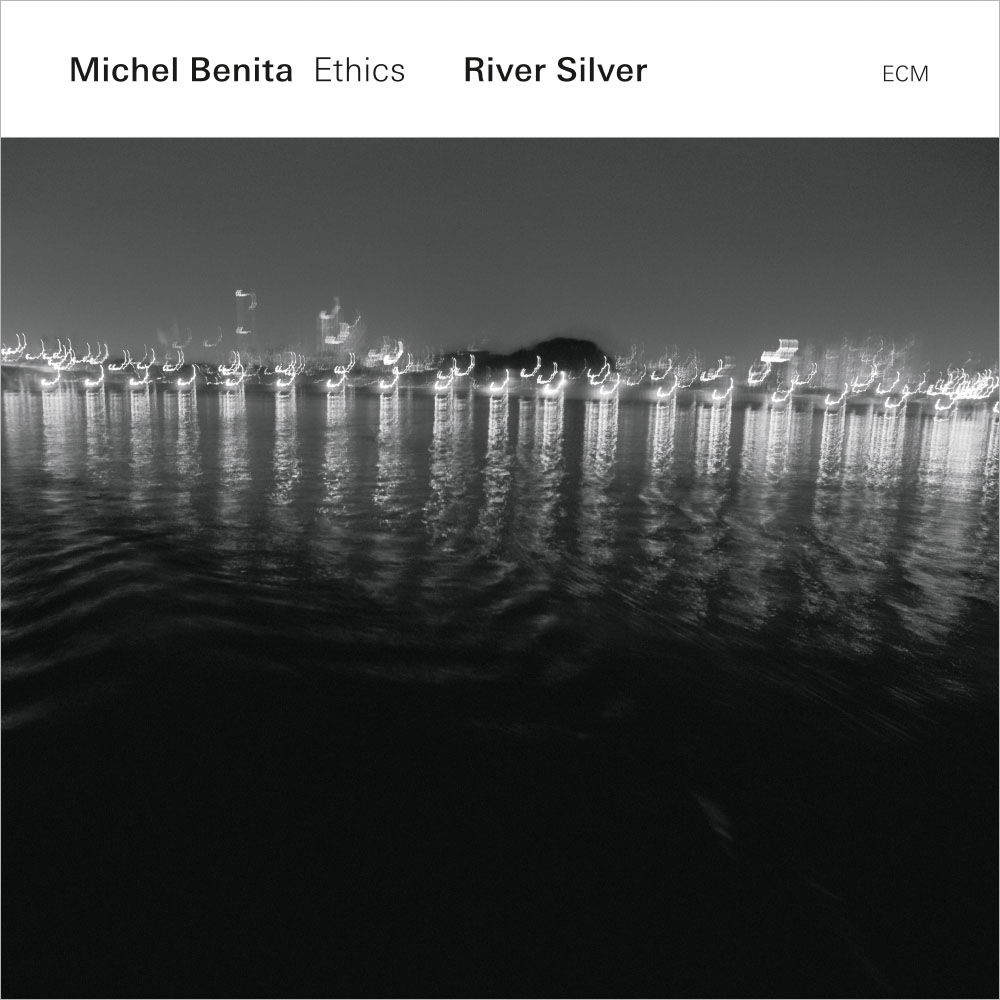 米歇爾．貝尼塔：銀之河 Michel Benita: River Silver (CD)【ECM】