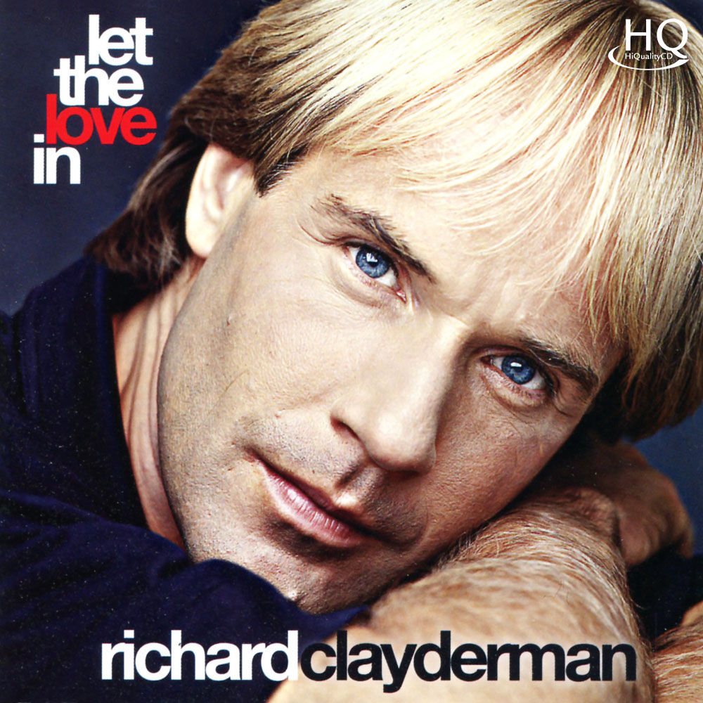理查．克萊德門：讓愛降臨 Richard Clayderman: Let the Love In (HQCD) 【Evosound】