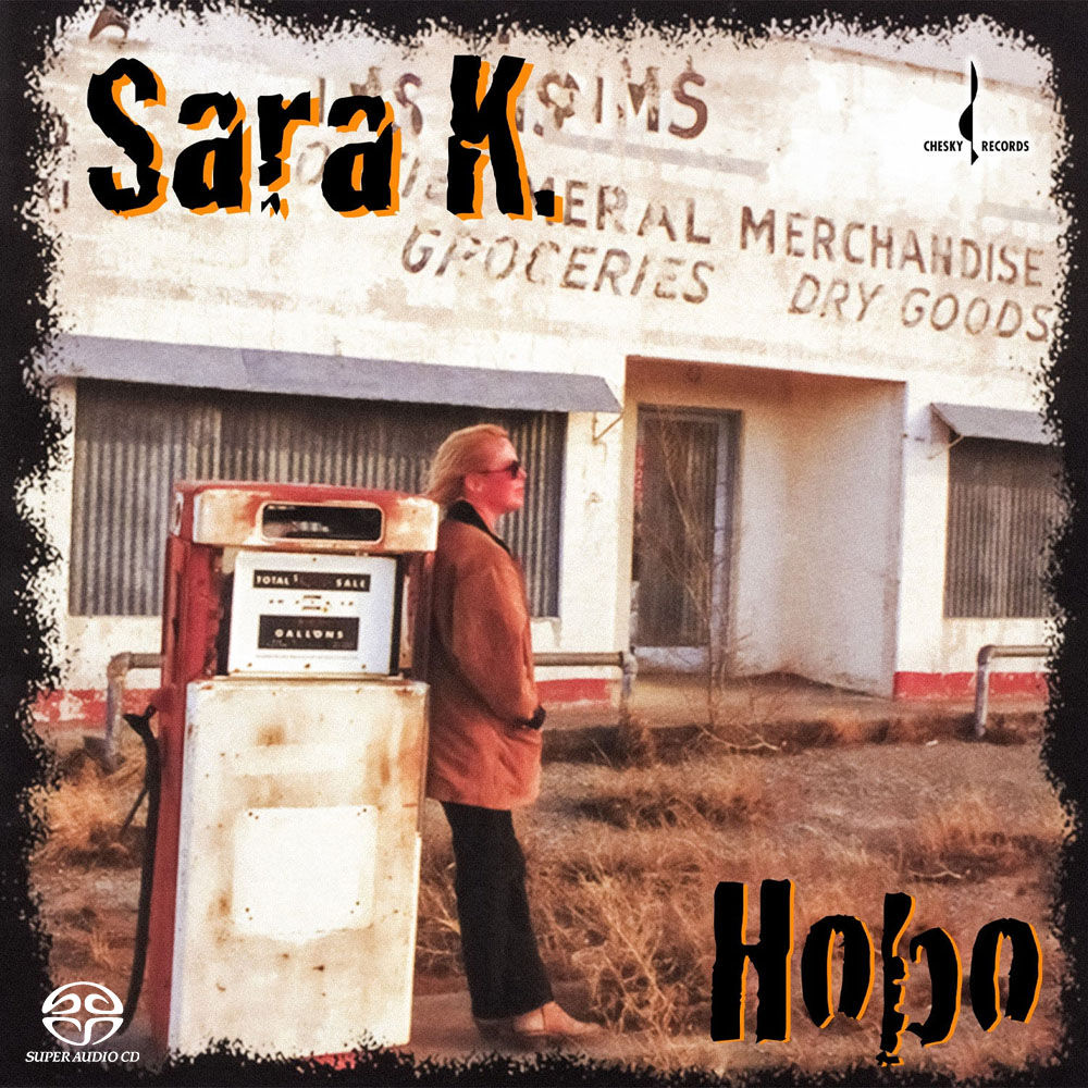 莎拉K.：漂泊者 Sara K.: Hobo (SACD) 【Evosound】