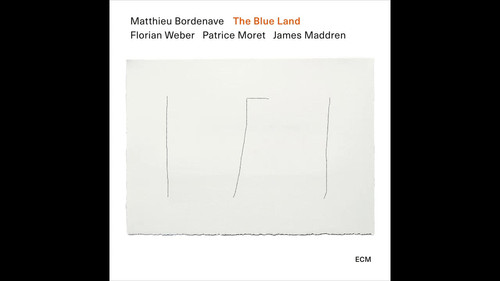 ワールドワイドLP Matthieu Bordenave Blue Land ECM2783 ECM Records /00260 Matthieu Bordenave: The Blue Land album review @ All About Jazz