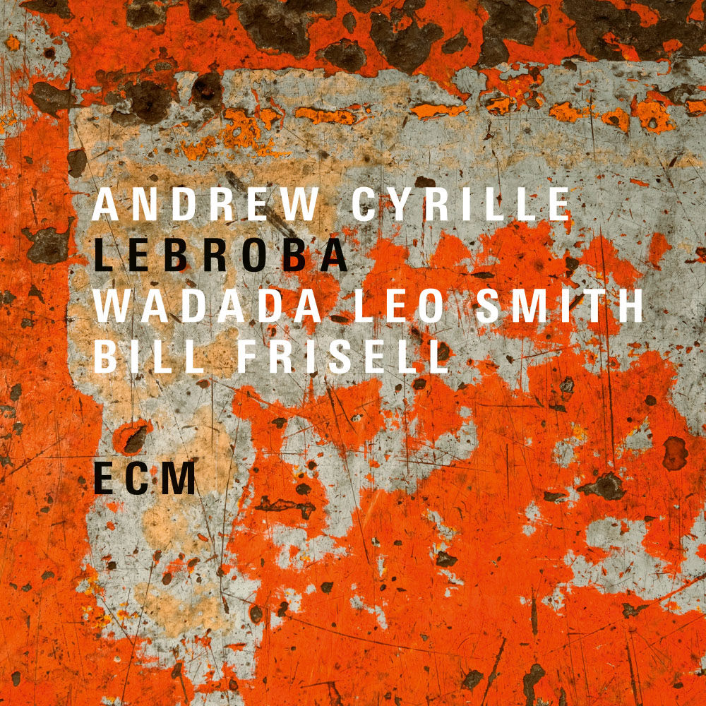 Andrew Cyrille / Wadada Leo Smith / Bill Frisell: Lebroba (Vinyl LP) 【ECM】